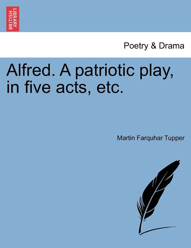 Couverture_Alfred. A Patriotic Play, In Five Acts, Etc.