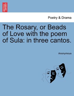 Front cover_The Rosary, Or Beads Of Love With The Poem Of Sula