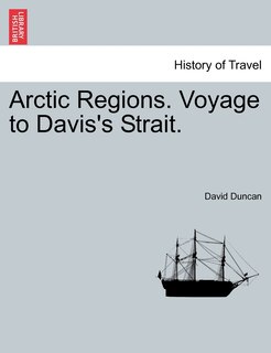 Couverture_Arctic Regions. Voyage To Davis's Strait.