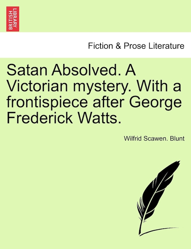 Front cover_Satan Absolved. A Victorian Mystery. With A Frontispiece After George Frederick Watts.