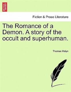 Front cover_The Romance Of A Demon. A Story Of The Occult And Superhuman.