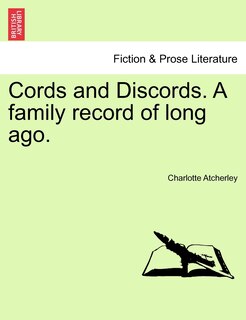 Front cover_Cords And Discords. A Family Record Of Long Ago.