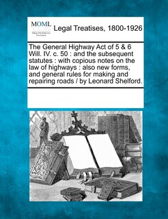Couverture_The General Highway Act of 5 & 6 Will. IV. C. 50
