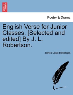Front cover_English Verse For Junior Classes. [selected And Edited] By J. L. Robertson.