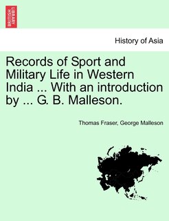 Front cover_Records Of Sport And Military Life In Western India ... With An Introduction By ... G. B. Malleson.