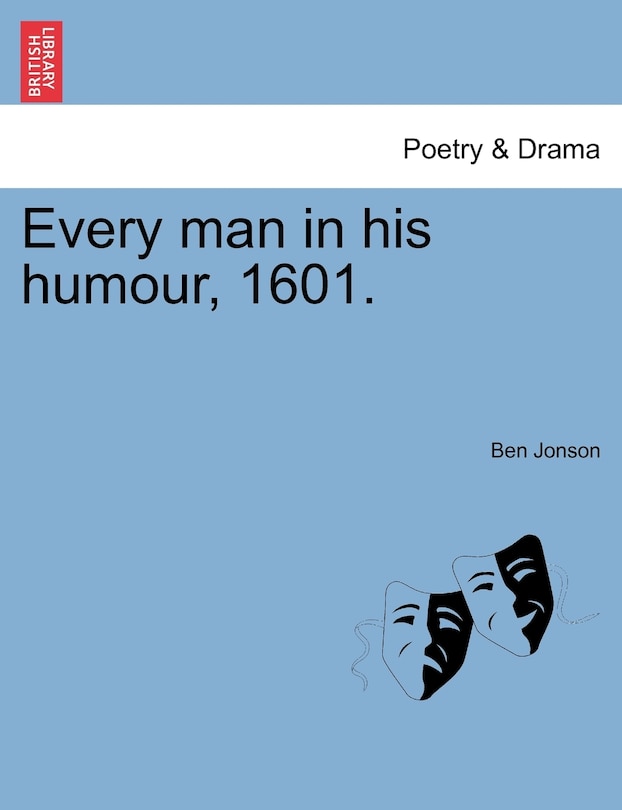 Front cover_Every Man In His Humour, 1601.