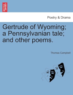 Front cover_Gertrude Of Wyoming; A Pennsylvanian Tale; And Other Poems.