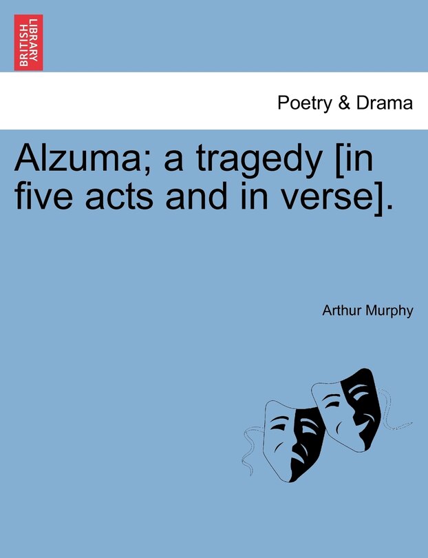 Front cover_Alzuma; A Tragedy [in Five Acts And In Verse].