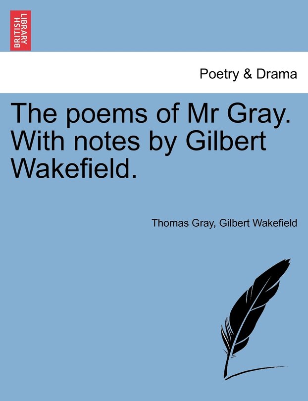 Front cover_The Poems Of Mr Gray. With Notes By Gilbert Wakefield.