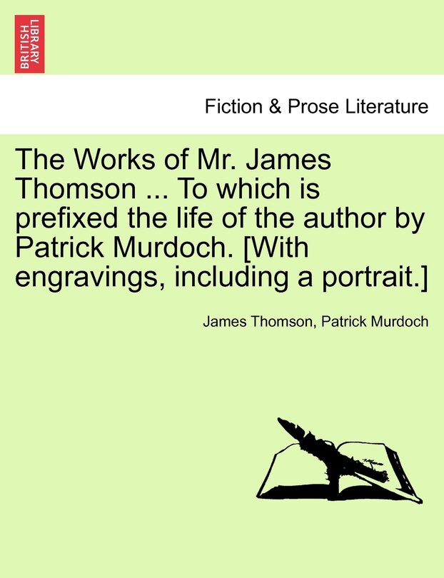 Couverture_The Works Of Mr. James Thomson ... To Which Is Prefixed The Life Of The Author By Patrick Murdoch. [with Engravings, Including A Portrait.]