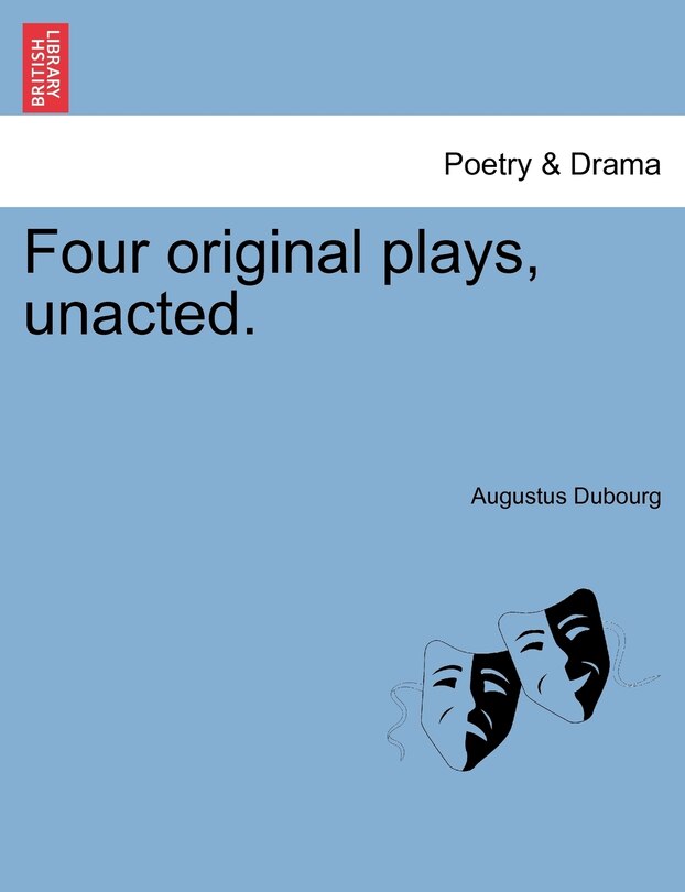 Front cover_Four Original Plays, Unacted.