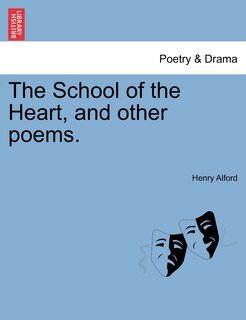Couverture_The School Of The Heart, And Other Poems.