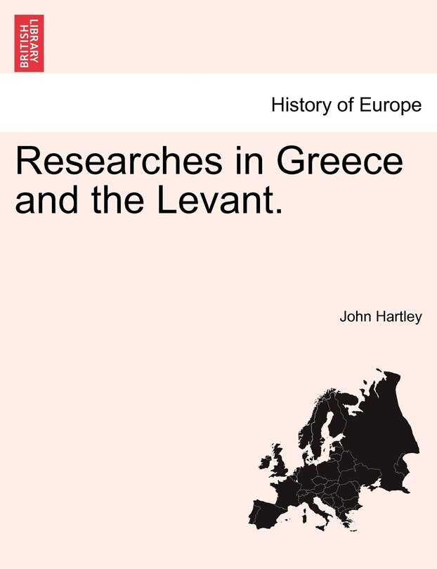 Front cover_Researches In Greece And The Levant.