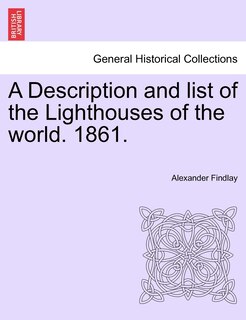 Couverture_A Description And List Of The Lighthouses Of The World. 1861.
