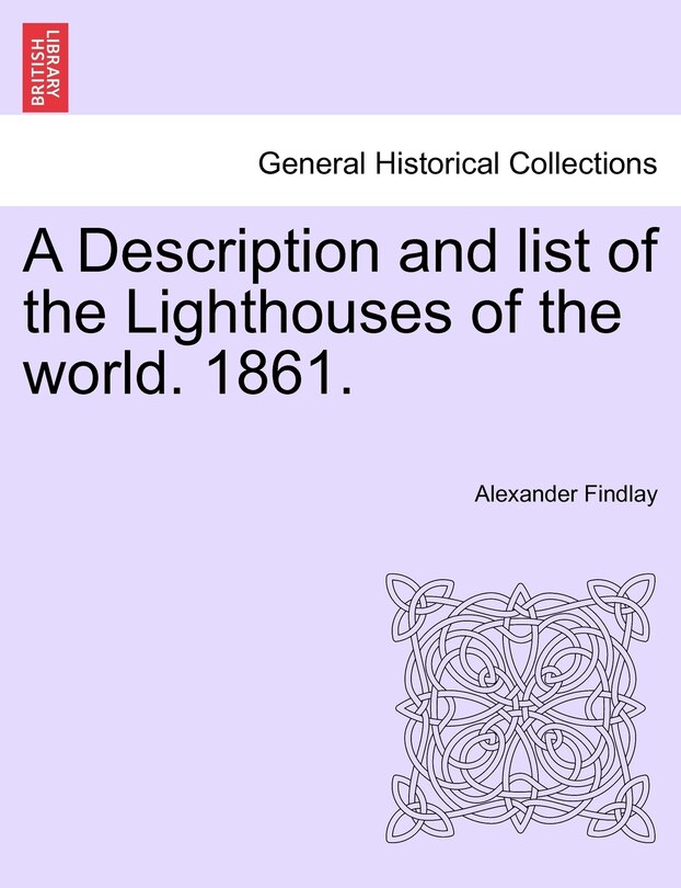 Couverture_A Description And List Of The Lighthouses Of The World. 1861.