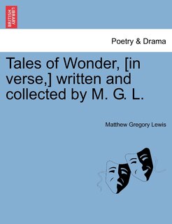 Front cover_Tales of Wonder, [In Verse, ] Written and Collected by M. G. L.