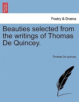 Couverture_Beauties Selected From The Writings Of Thomas De Quincey.