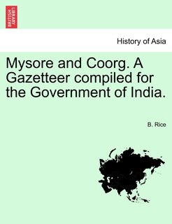 Front cover_Mysore and Coorg. A Gazetteer compiled for the Government of India. Vol. I.