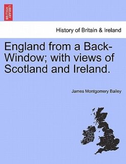 Couverture_England From A Back-window; With Views Of Scotland And Ireland.