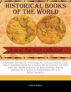 Couverture_Our First Ambassador to China an Account of the Life of George Earl of Macartney with Extracts F