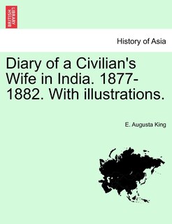 Front cover_Diary of a Civilian's Wife in India. 1877-1882. With illustrations. Vol. II