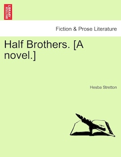 Front cover_Half Brothers. [a Novel.]
