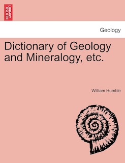 Couverture_Dictionary Of Geology And Mineralogy, Etc.