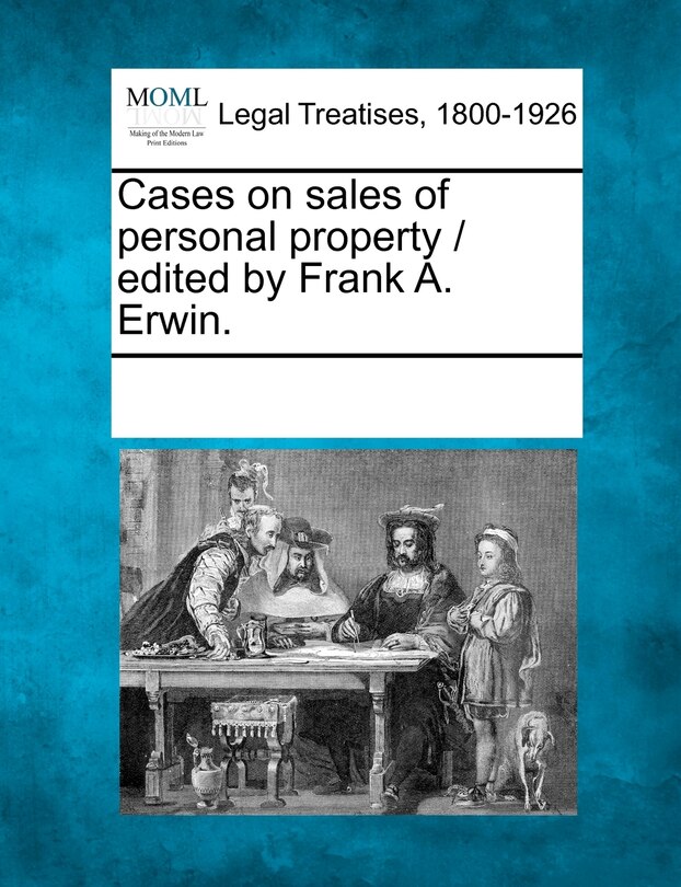 Couverture_Cases On Sales Of Personal Property / Edited By Frank A. Erwin.