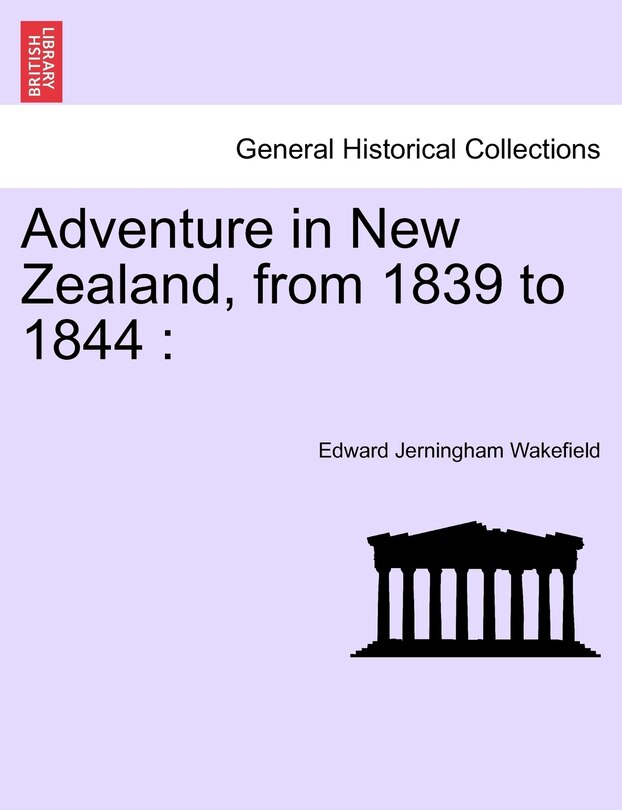 Adventure In New Zealand, From 1839 To 1844