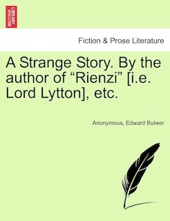 Front cover_A Strange Story. By The Author Of rienzi [i.e. Lord Lytton], Etc.