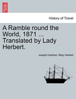 Front cover_A Ramble Round The World, 1871 ... Translated By Lady Herbert.