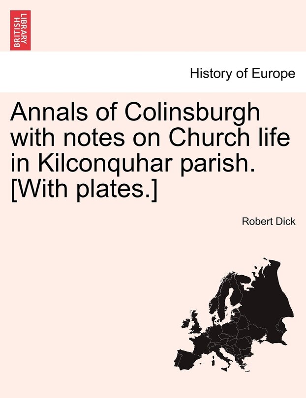 Front cover_Annals Of Colinsburgh With Notes On Church Life In Kilconquhar Parish. [with Plates.]