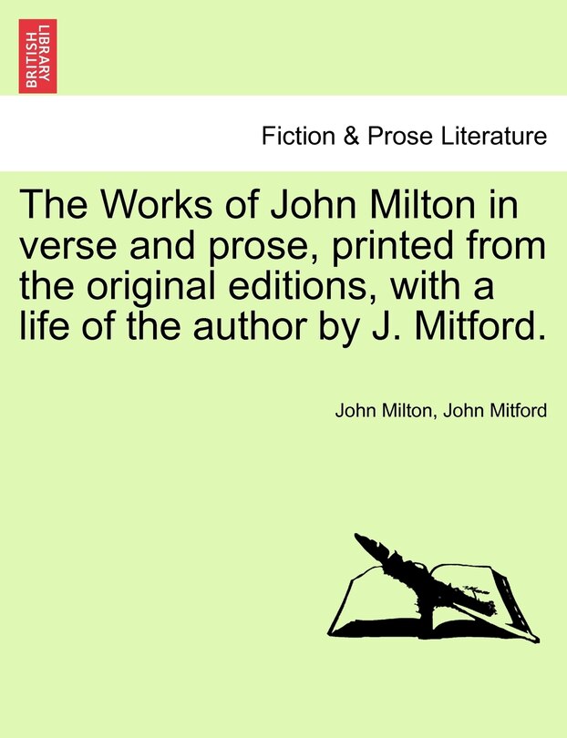 Front cover_The Works Of John Milton In Verse And Prose, Printed From The Original Editions, With A Life Of The Author By J. Mitford.