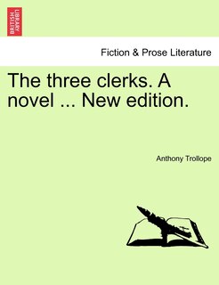 Front cover_The three clerks. A novel ... New edition.