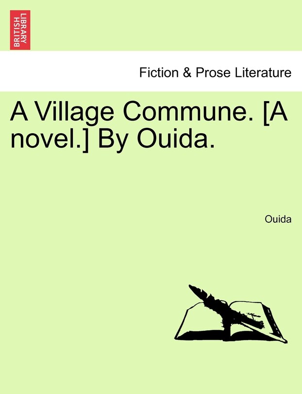 Front cover_A Village Commune. [a Novel.] By Ouida.