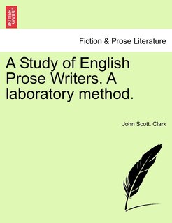 Front cover_A Study Of English Prose Writers. A Laboratory Method.