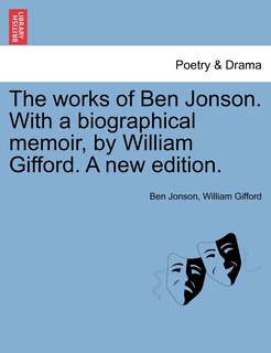 Front cover_The Works Of Ben Jonson. With A Biographical Memoir, By William Gifford. A New Edition.