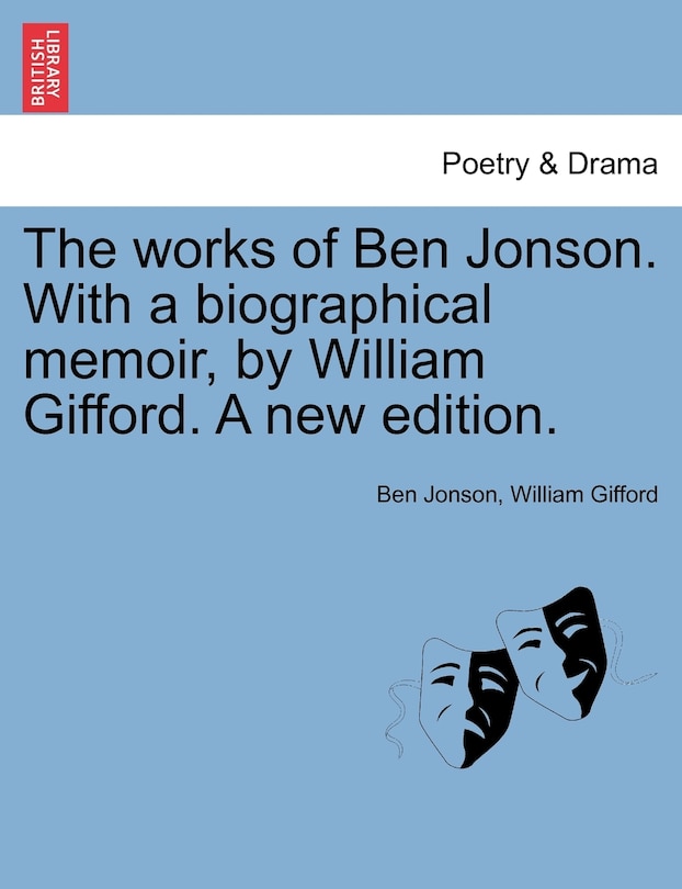 Front cover_The Works Of Ben Jonson. With A Biographical Memoir, By William Gifford. A New Edition.