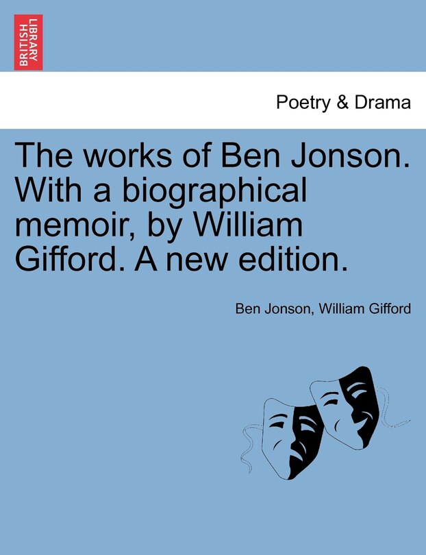 Front cover_The Works Of Ben Jonson. With A Biographical Memoir, By William Gifford. A New Edition.