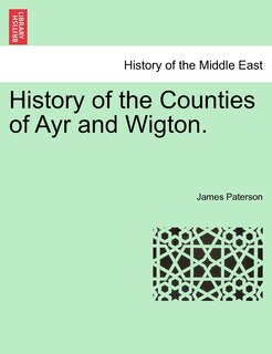 Front cover_History Of The Counties Of Ayr And Wigton.