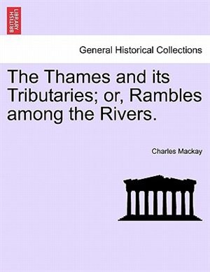 Couverture_The Thames And Its Tributaries; Or, Rambles Among The Rivers.