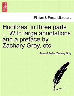 Couverture_Hudibras, in three parts ... With large annotations and a preface by Zachary Grey, etc. Vol. II.