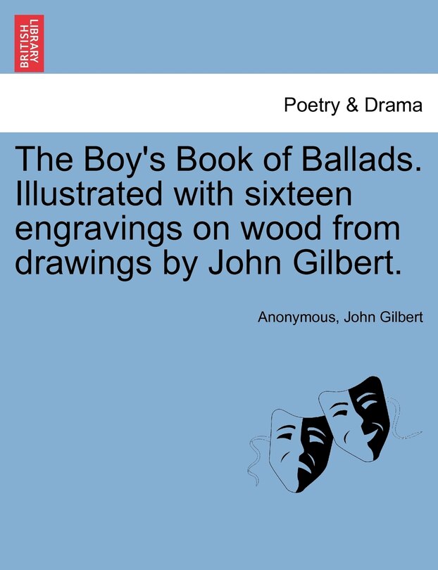 Couverture_The Boy's Book Of Ballads. Illustrated With Sixteen Engravings On Wood From Drawings By John Gilbert.
