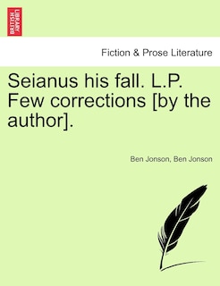 Couverture_Seianus His Fall. L.p. Few Corrections [by The Author].