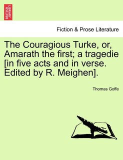 Front cover_The Couragious Turke, Or, Amarath The First; A Tragedie [in Five Acts And In Verse. Edited By R. Meighen].