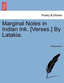 Front cover_Marginal Notes In Indian Ink. [verses.] By Latakia.