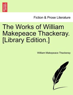 Front cover_The Works Of William Makepeace Thackeray. [library Edition.]
