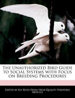 The Unauthorized Bird Guide To Social Systems With Focus On Breeding Procedures