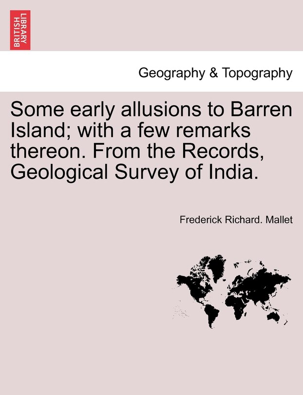 Front cover_Some Early Allusions To Barren Island; With A Few Remarks Thereon. From The Records, Geological Survey Of India.
