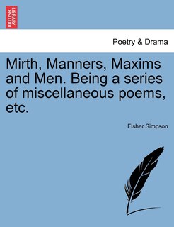 Couverture_Mirth, Manners, Maxims And Men. Being A Series Of Miscellaneous Poems, Etc.